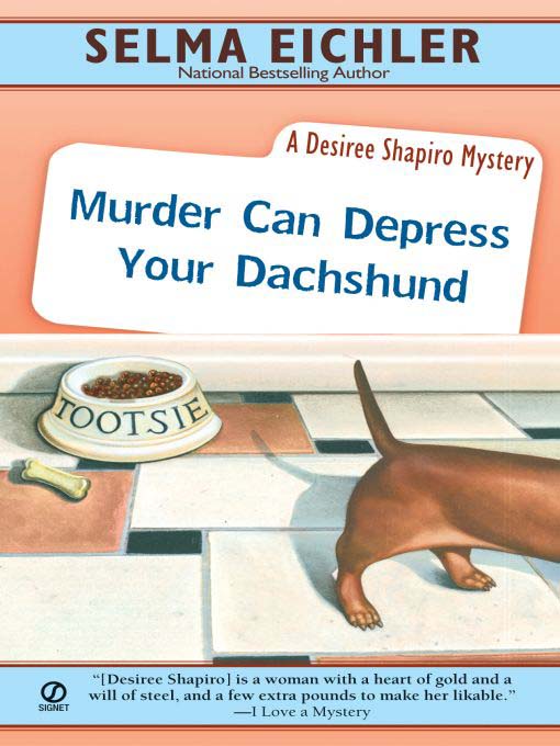 Title details for Murder Can Depress Your Dachshund by Selma Eichler - Available